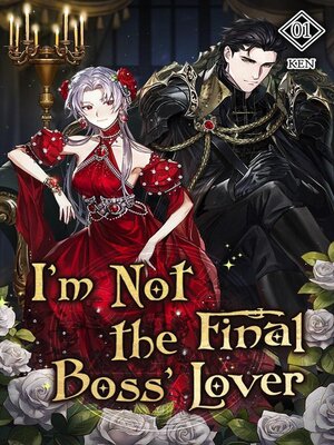 cover image of I'm Not the Final Boss' Lover, Volume 1